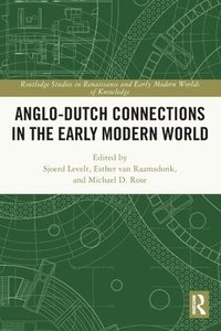 bokomslag Anglo-Dutch Connections in the Early Modern World