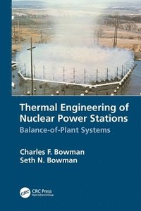 bokomslag Thermal Engineering of Nuclear Power Stations