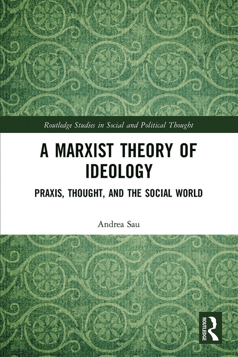 Andrea Sau, London) Sau, Andrea (St Mary’s University - Marxist Theory of Ideology, Häftad