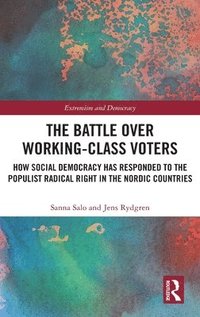 bokomslag The Battle Over Working-Class Voters