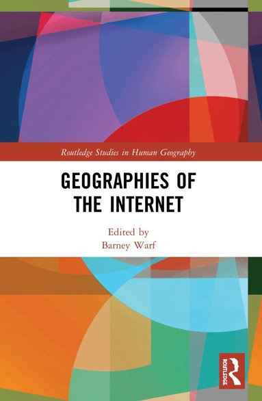 Barney Warf - Geographies of the Internet, Häftad