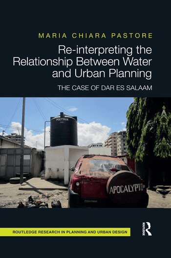 Maria Chiara Pastore - Re-interpreting the Relationship Between Water and Urban Planning, Häftad