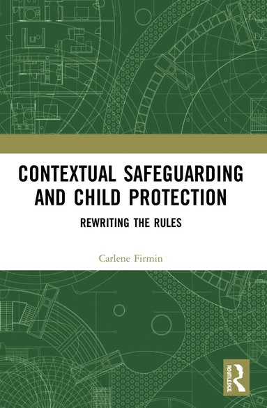 bokomslag Contextual Safeguarding and Child Protection