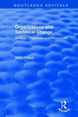 Organizations and Technical Change 1
