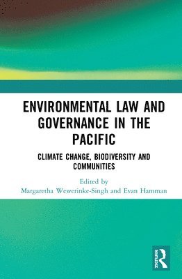 Margaretha Wewerinke-Singh, Evan Hamman, Australia) Hamman, Evan (University of Canberra - Environmental Law and Governance in the Pacific, Häftad