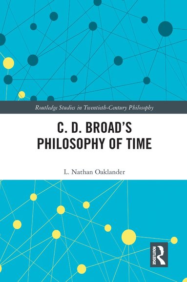 bokomslag C. D. Broad's Philosophy of Time