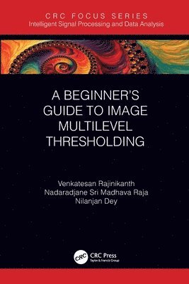 bokomslag A Beginners Guide to Multilevel Image Thresholding