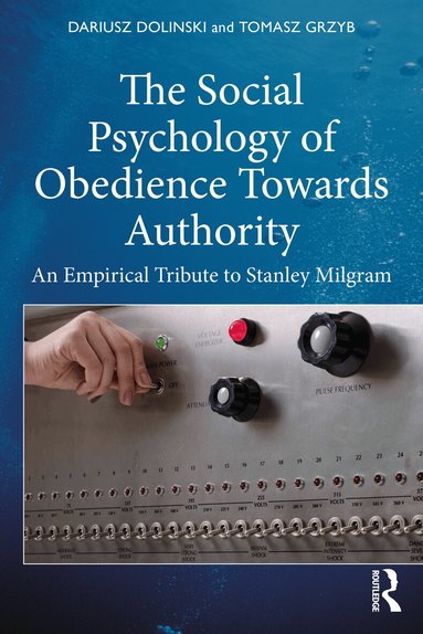 Dariusz Dolinski, Tomasz Grzyb - Social Psychology of Obedience Towards Authority, Häftad