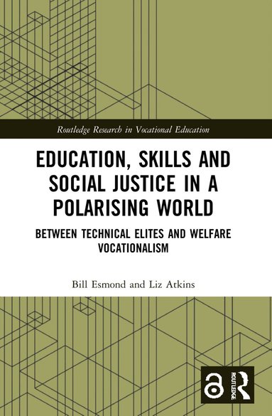 Bill Esmond, Liz Atkins - Education, Skills and Social Justice in a Polarising World, Häftad