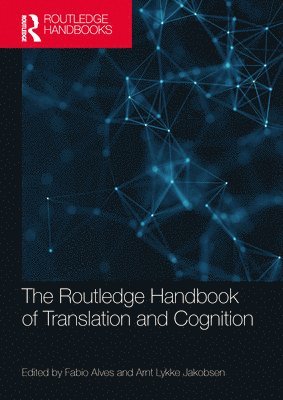 Fabio Alves, Arnt Jakobsen, Brazil) Alves, Fabio (Universidade Federal de Minas Gerais (UFMG), Denmark) Jakobsen, Arnt (Copenhagen Business School - Routledge Handbook of Translation and Cognition, Häftad