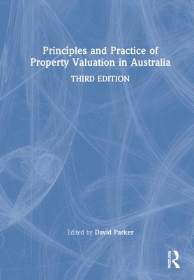 Principles and Practice of Property Valuation in Australia 1