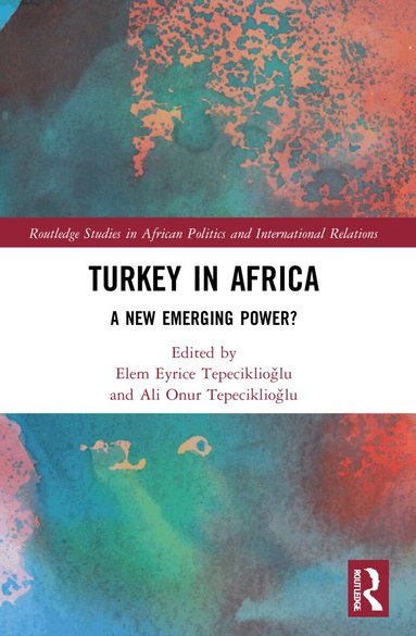 Elem Eyrice Tepeciklioğlu, Ali Onur Tepeciklioğlu - Turkey in Africa, Häftad