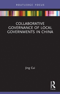 Collaborative Governance of Local Governments in China 1