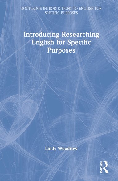Lindy Woodrow - Introducing Researching English for Specific Purposes, Inbunden