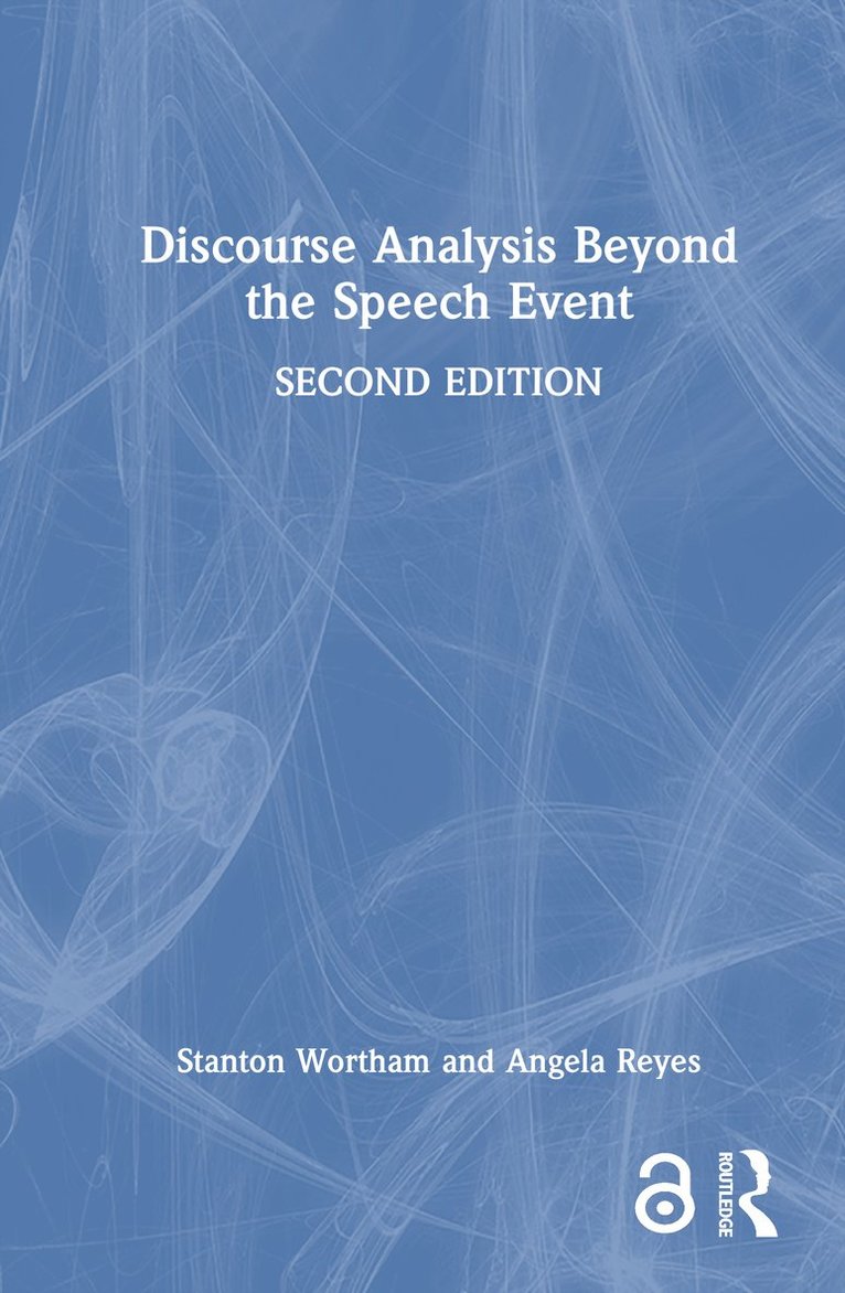 Discourse Analysis Beyond the Speech Event 1