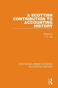 bokomslag A Scottish Contribution to Accounting History