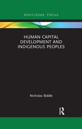 Nicholas Biddle - Human Capital Development and Indigenous Peoples, Häftad