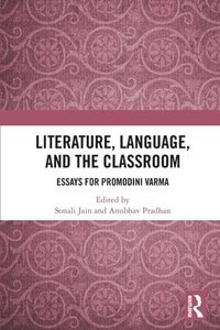 bokomslag Literature, Language, and the Classroom