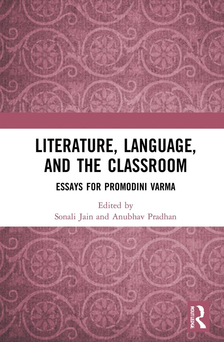 Sonali Jain, Anubhav Pradhan - Literature, Language, and the Classroom, Häftad