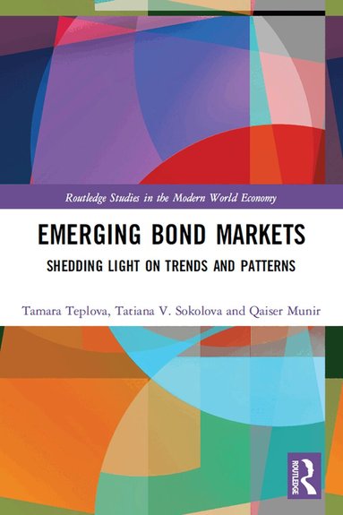 Tamara Teplova, Tatiana V. Sokolova, Qaiser Munir - Emerging Bond Markets, Häftad