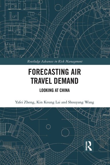 Yafei Zheng, Kin Keung Lai, Shouyang Wang - Forecasting Air Travel Demand, Häftad