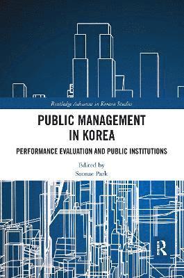 Soonae Park, South Korea) Park, Soonae (Seoul National University - Public Management in Korea, Häftad