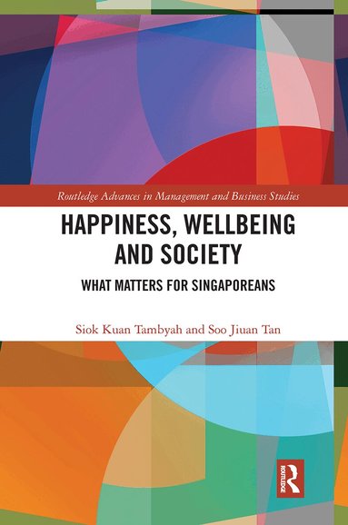 Siok Kuan Tambyah, Soo Jiuan Tan - Happiness, Wellbeing and Society, Häftad