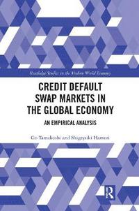 bokomslag Credit Default Swap Markets in the Global Economy