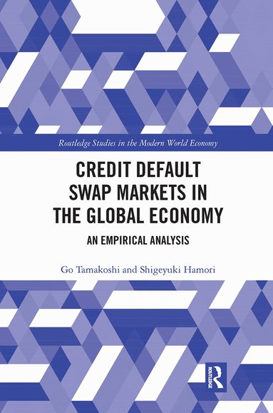 Go Tamakoshi, Shigeyuki Hamori - Credit Default Swap Markets in the Global Economy, Häftad