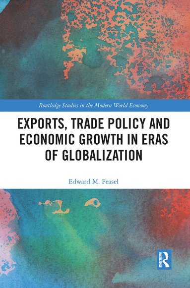 bokomslag Exports, Trade Policy and Economic Growth in Eras of Globalization