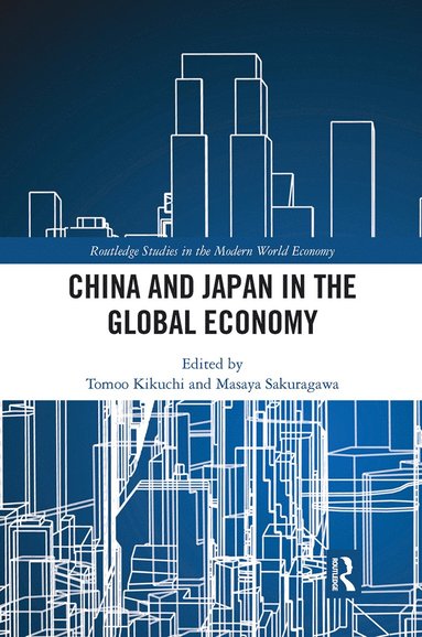 bokomslag China and Japan in the Global Economy