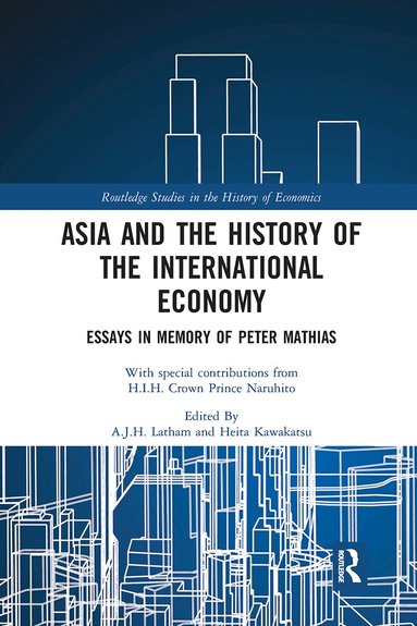 A.J.H. Latham, Heita Kawakatsu - Asia and the History of the International Economy, Häftad