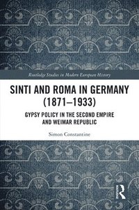 bokomslag Sinti and Roma in Germany (1871-1933)