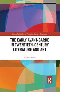 bokomslag The Early Avant-Garde in Twentieth-Century Literature and Art