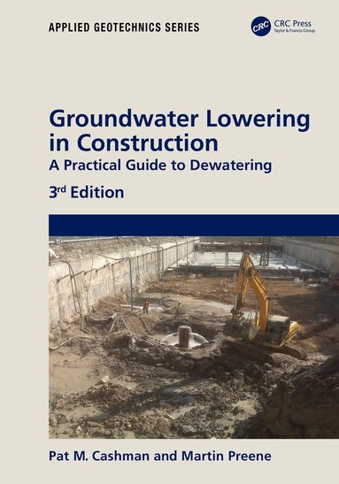 Pat Cashman, Martin Preene - Groundwater Lowering in Construction, Inbunden