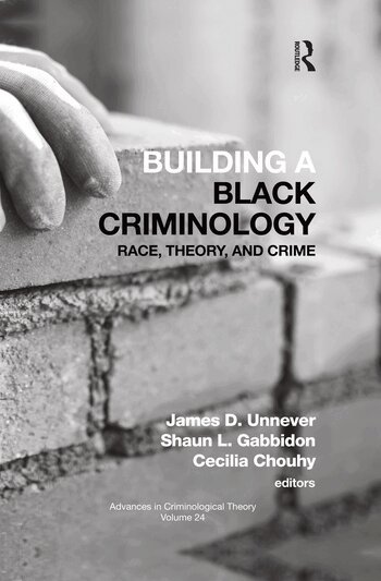 James D. Unnever, Shaun L. Gabbidon, Cecilia Chouhy - Building a Black Criminology, Volume 24, Häftad