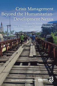 bokomslag Crisis Management Beyond the Humanitarian-Development Nexus