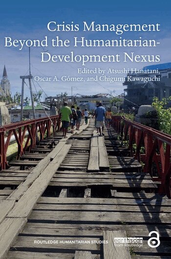 Atsushi Hanatani, Oscar A. Gómez, Chigumi Kawaguchi - Crisis Management Beyond the Humanitarian-Development Nexus, Häftad