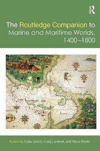 bokomslag The Routledge Companion to Marine and Maritime Worlds 1400-1800