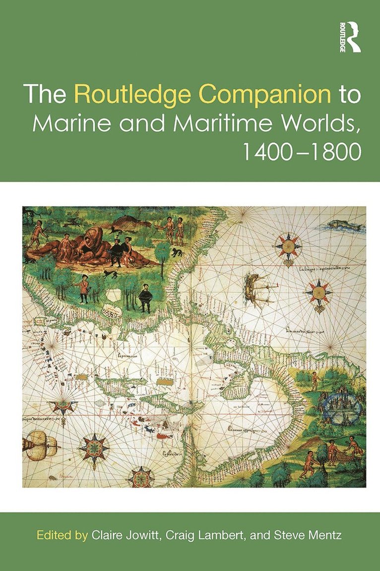Claire Jowitt, Craig Lambert, Steve Mentz - Routledge Companion to Marine and Maritime Worlds 1400-1800, Häftad