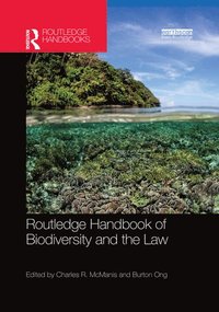 bokomslag Routledge Handbook of Biodiversity and the Law