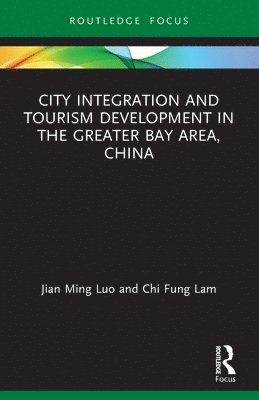 City Integration and Tourism Development in the Greater Bay Area, China 1