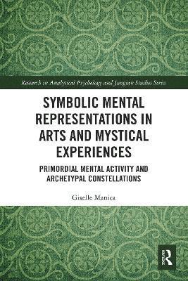 Symbolic Mental Representations in Arts and Mystical Experiences 1