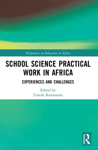 Umesh Ramnarain - School Science Practical Work in Africa, Häftad