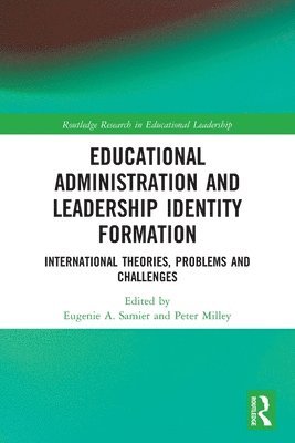 Educational Administration and Leadership Identity Formation 1