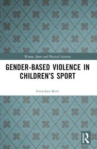 bokomslag Gender-Based Violence in Childrens Sport