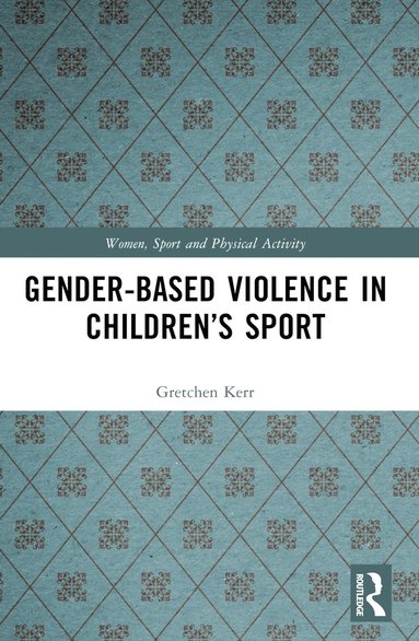 bokomslag Gender-Based Violence in Children's Sport