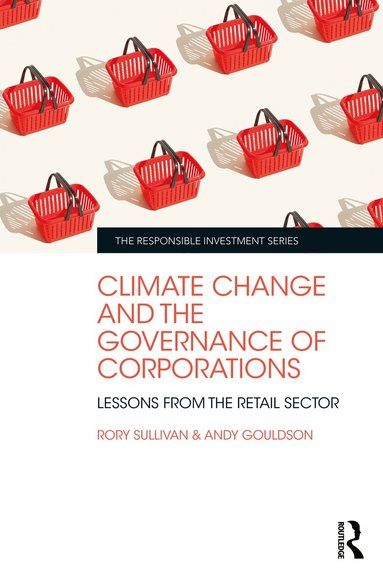 Rory Sullivan, Andy Gouldson - Climate Change and the Governance of Corporations, Häftad