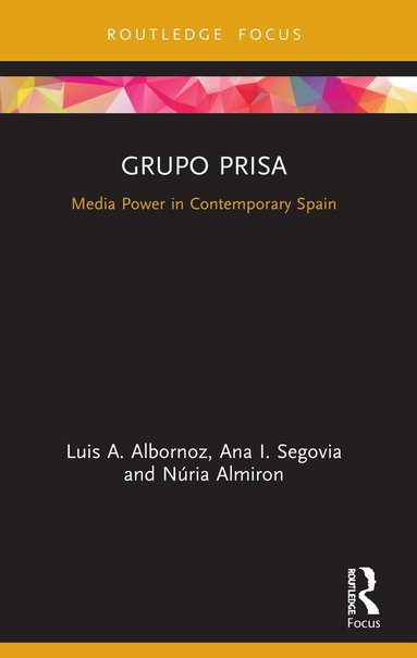 Luis A. Albornoz, Ana Segovia, Núria Almiron - Grupo Prisa, Häftad