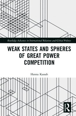 Weak States and Spheres of Great Power Competition 1
